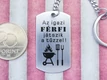 Az igazi férfi acél medálos kulcstartó