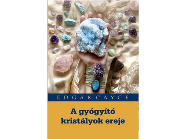 A gyógyító kristályok ereje