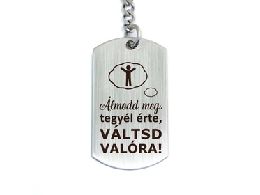 Álmodd meg acél medálos kulcstartó