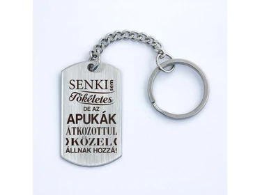 Senki sem tökéletes de az apukák acél medálos kulcstartó