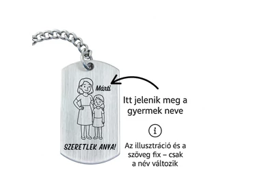 Szeretlek Anya gravírozott acél kulcstartó lánygyermek nevével