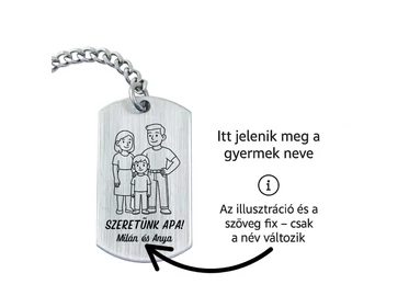 Szeretünk Apa gravírozott acél kulcstartó fiúgyermek nevével