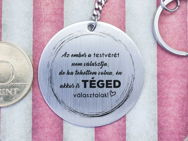 Téged választottalak Testvéremnek acél medálos kulcstartó