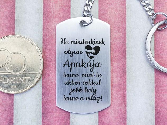 Olyan Apukája lenne acél medálos kulcstartó