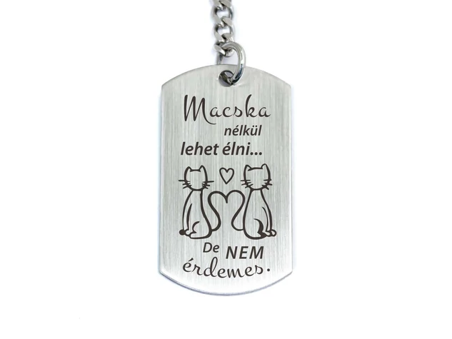 Macska nélkül lehet élni acél medálos kulcstartó
